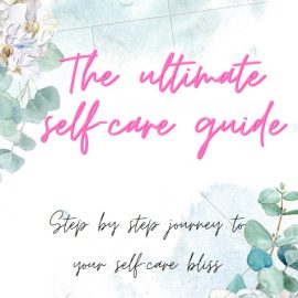 The Ultimate Selfcare Guide